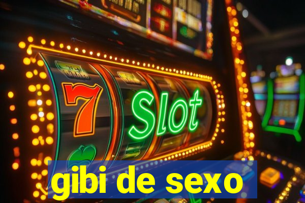 gibi de sexo